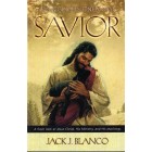 Savior. Four Gospels. One Story by Jack J Blanco
